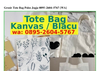 Grosir Tote Bag Polos Jogja O895•2ϬOㄐ•57Ϭ7{WhatsApp}