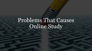 Problems That Causes Online Study​