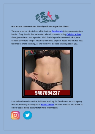 Goa escorts communicates directly with the respective clients