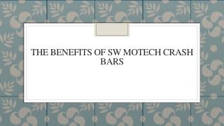 The Benefits of SW Motech Crash Bars