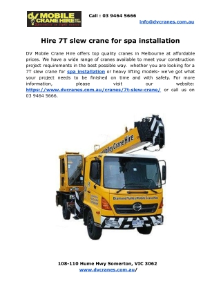 Hire 7T slew crane for spa installation