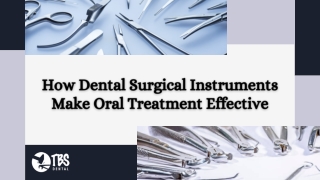 Dental Surgical Instruments Make Oral Treatment Effective