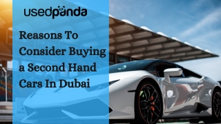 Reasons To Consider Buying a Second Hand Car In Dubai