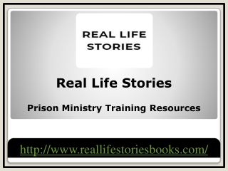 Real Life Stories - Prison Ministry Training Resources