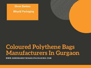 Coloured Polythene Bags Manufacturers In Gurgaon