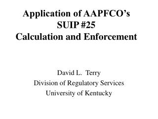 Application of AAPFCO’s SUIP #25 Calculation and Enforcement