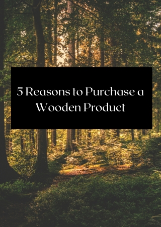 5 Reasons to Purchase a Wooden Product