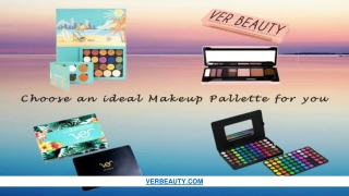 HOW TO CHOOSE AN IDEAL MAKEUP PALLETTE FOR YOU