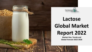 Lactose Market Key Drivers, Industry Growth And Forecast To 2031