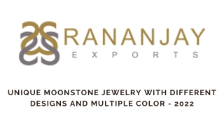 Unique Moonstone Jewelry With Different Designs And Multiple Color - 2022