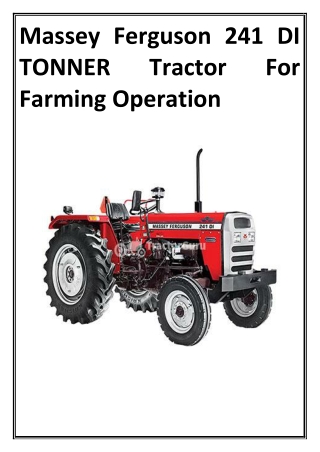 Massey Ferguson 241 DI TONNER Tractor For Farming Operation