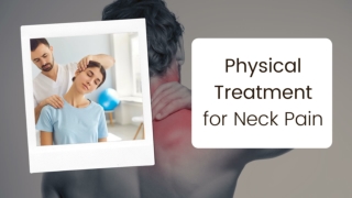 Physical treatment for neck pain