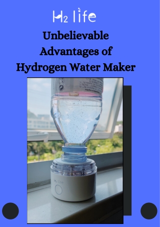 Unbelievable Benefits of Hydrogen Water Maker