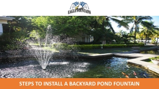 Steps to Install a Backyard Pond Fountain