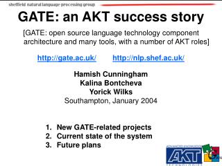GATE: an AKT success story [GATE: open source language technology component architecture and many tools, with a number