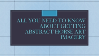 All You need To Know About Getting Abstract Horse Art Imagery