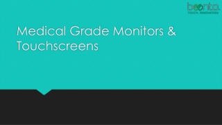 Medical Grade Monitors & Touchscreens