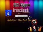 Six-Figure Product Lunch: 2013 Your Best Year Ever
