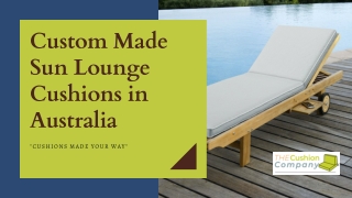 Custom Made Sun Lounge Cushions in Australia