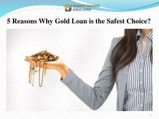 5 Reasons Why Gold Loan is the Safest Choice