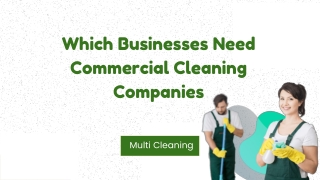 Which Businesses Need Commercial Cleaning Companies ? Multi Cleaning