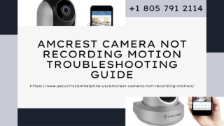 Amcrest Camera Not Recording Motions? 1-8057912114 Get Quick Assistance Now