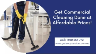 Get Commercial Cleaning Done at Affordable Prices!