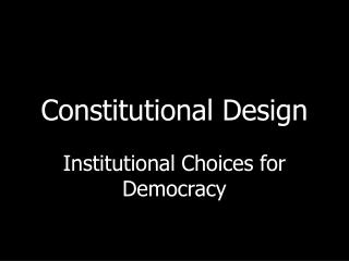 Constitutional Design