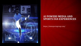 AI powers Media and Sports Fan Experiences