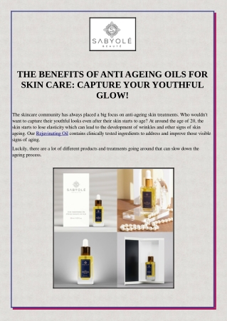 The Benefits Of Anti Ageing Oils For Skin Care: Capture Your Youthful Glow!