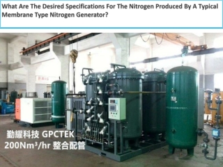 What Are The Desired Specifications For The Nitrogen Produced By A Typical Membrane Type Nitrogen Generator-converted