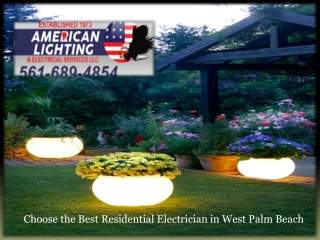 Choose the Best Residential Electrician in West Palm Beach