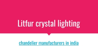 Litfur | Custom Crystal Chandelier Manufacturers Delhi, Mumbai India