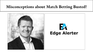 Misconceptions about Match Betting Busted!
