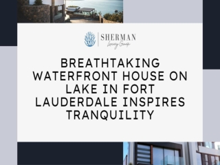 Breathtaking waterfront house on Lake in Fort Lauderdale inspires tranquility