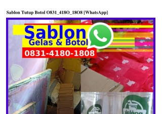 Sablon Tutup Botol Ö83l_4l8Ö_l8Ö8[WhatsApp]