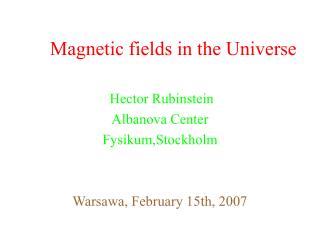 Magnetic fields in the Universe