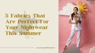 5 Fabrics That Are Perfect For Your Nightwear This Summer