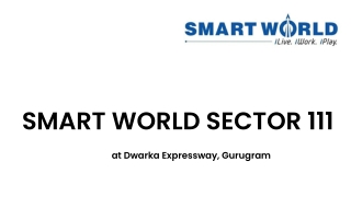 Smart World Sector 111 in Gurgaon - Download Brochure