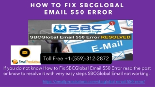 How to Fix SBCGlobal Email 550 Error -  1-(559)-312-2872 Sbcglobal Remote Assistance