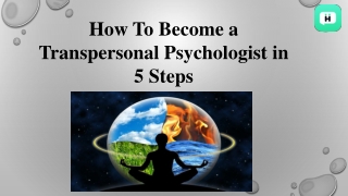 How To Become a Transpersonal Psychologist in 5 Steps