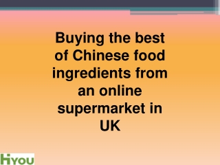 Buying the best of Chinese food ingredients from an online supermarket in UK