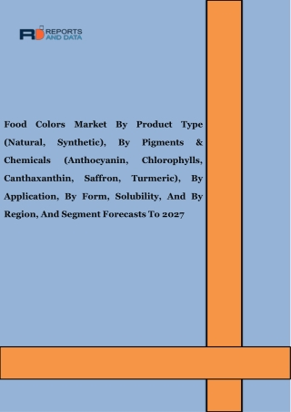 Food Colors Market Overview By Key Factors, Scope, Drivers, During 2021-2027
