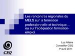 Les rencontres r gionales du MELS sur la formation professionnelle et technique ou sur l ad quation formation-emploi