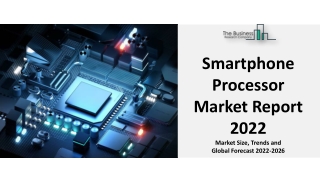 Smartphone Processor Markets Report 2022-2031