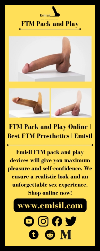 FTM Pack and Play Online | Best FTM Prosthetics | Emisil