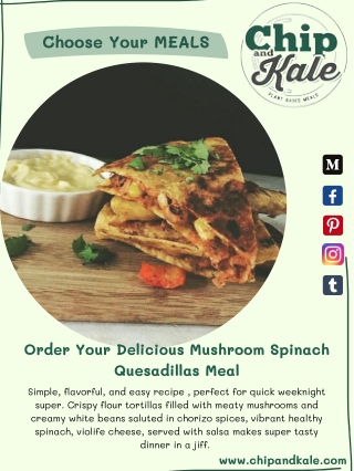 Order Your Delicious Mushroom Spinach Quesadillas Meal