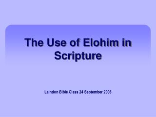 The Use of Elohim in Scripture