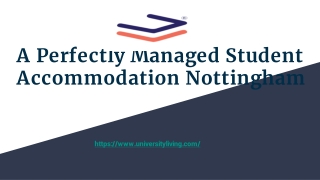 A Perfectly Managed Student Accommodation Nottingham