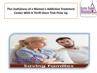 The Usefulness of a Women's Addiction Treatment Center With A Thrift Store That Picks Up